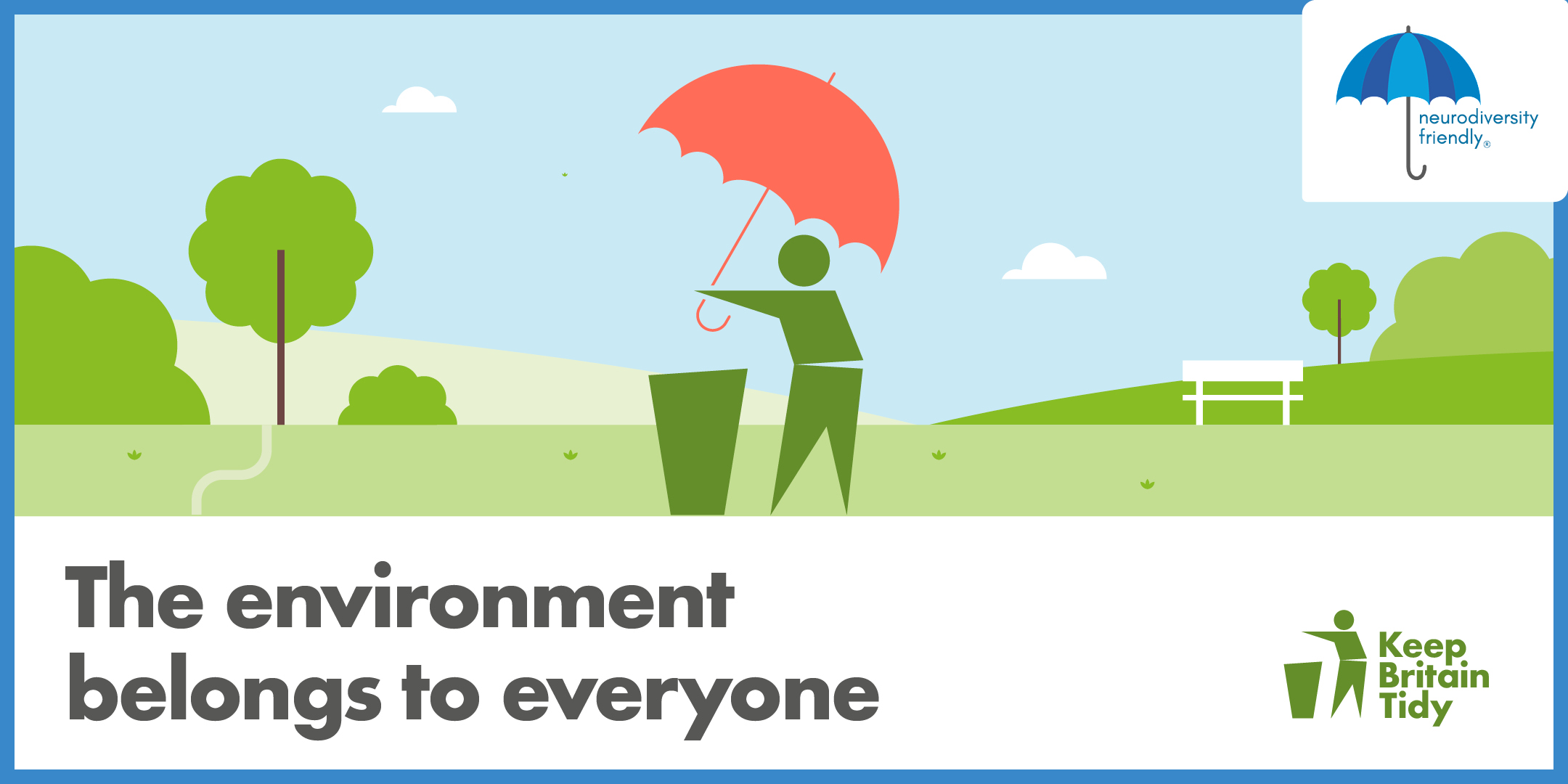 Different minds, better outcomes A Tidyman is pictured with an umbrella. Text reads "The environment belongs to everyone".